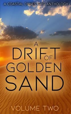 A Drift of Golden Sand: A Coastal Dunes Cwc Ant... 1729662366 Book Cover