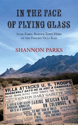 In the Face of Flying Glass: Susie Parks, Borde... 1632935554 Book Cover