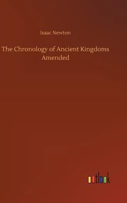 The Chronology of Ancient Kingdoms Amended 3734046556 Book Cover