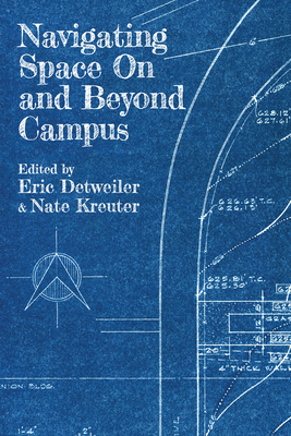 Navigating Space on and Beyond Campus 1646429338 Book Cover
