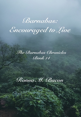 Barnabas: Encouraged to Live 1989699588 Book Cover