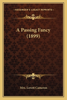 A Passing Fancy (1899) 1165275317 Book Cover