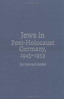 Jews in Post-Holocaust Germany, 1945-1953 0521833531 Book Cover