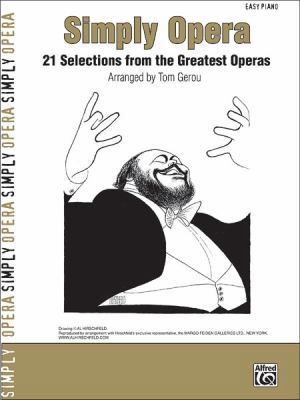 Simply Opera: 21 Selections from the Greatest O... [Large Print] 0739050370 Book Cover