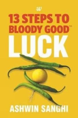 13 Steps to Bloody Good Luck B00R9F2FVG Book Cover