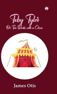 Toby Tyler 9390404924 Book Cover