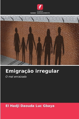 Emigração irregular [Portuguese] 6209140424 Book Cover