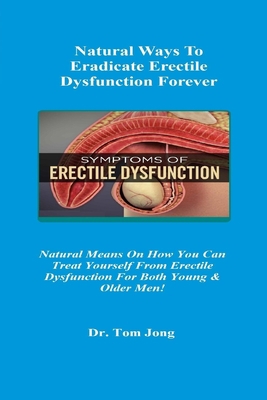 Natural Ways To Eradicate Erectile Dysfunction ... B088JHMJ8Q Book Cover