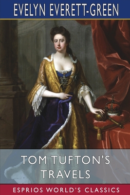 Tom Tufton's Travels (Esprios Classics) Book Cover