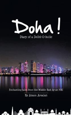 Doha!: Diary of a Delhi-O-holic 1482875071 Book Cover