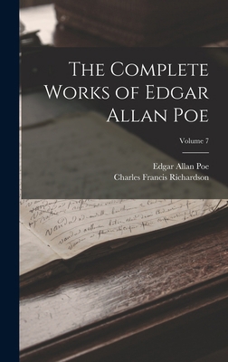 The Complete Works of Edgar Allan Poe; Volume 7 1015441165 Book Cover