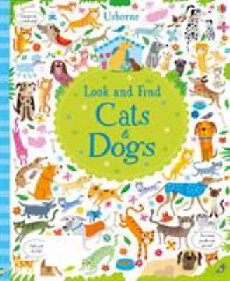 Look and Find Cats and Dogs (Look and Find) 1474921337 Book Cover