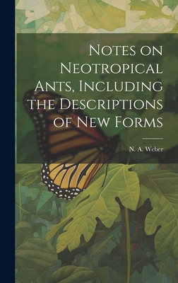 Notes on Neotropical Ants, Including the Descri... 1020792515 Book Cover