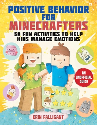 Positive Behavior for Minecrafters: 50 Fun Acti... 1510772510 Book Cover