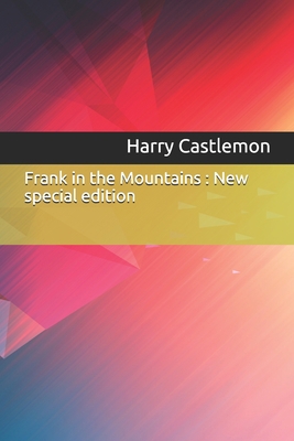 Frank in the Mountains: New special edition 1671174461 Book Cover