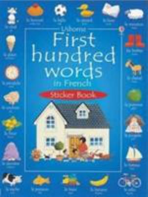 First 100 Words in French Sticker Book. 0746051077 Book Cover