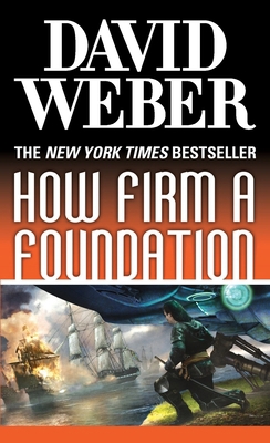 How Firm a Foundation: A Novel in the Safehold ... 1250454476 Book Cover
