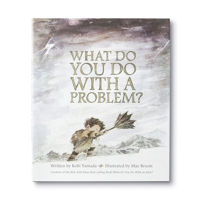 What Do You Do with a Problem? 1943200009 Book Cover