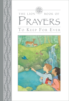 The Lion Book of Prayers to Keep for Ever 0745976417 Book Cover