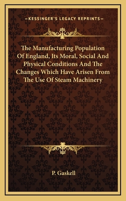 The Manufacturing Population of England, Its Mo... 1163486892 Book Cover