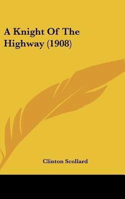 A Knight of the Highway (1908) 1161690999 Book Cover