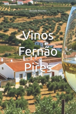 Vinos Fernão Pires [Spanish] B0DY7ST912 Book Cover