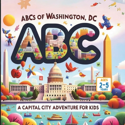 ABCs of Washington, DC: A Capital City Adventur... B0CWVKHMXT Book Cover