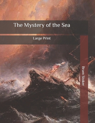 The Mystery of the Sea: Large Print B086Y6L51S Book Cover