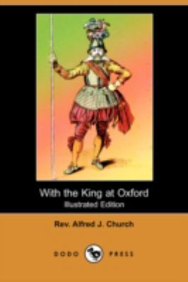 With the King at Oxford (Illustrated Edition) (... 1409926990 Book Cover