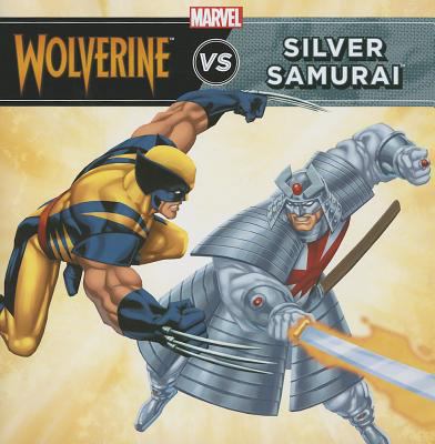 Wolverine vs. the Silver Samurai (Marvel Super ... 1423172906 Book Cover