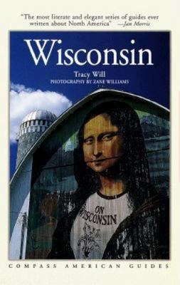 Compass American Guides: Wisconsin, 2nd Edition 1878867490 Book Cover