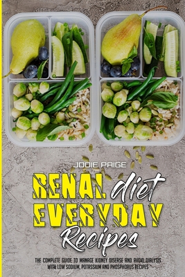 Renal Diet Everyday Recipes: The Complete Guide... 1802415904 Book Cover