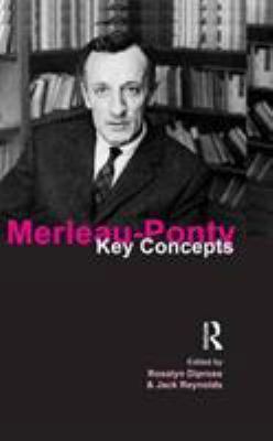 Merleau-Ponty: Key Concepts 1844651150 Book Cover