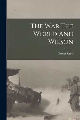 The war The World And Wilson B0BQ4R71XB Book Cover