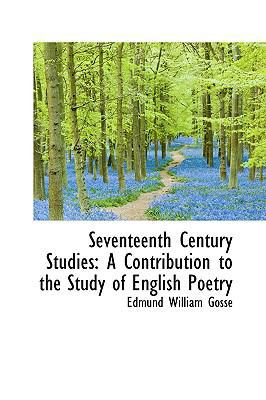 Seventeenth Century Studies: A Contribution to ... 1103970453 Book Cover