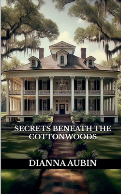 Secrets Beneath the Cottonwoods B0FYK7G9X5 Book Cover