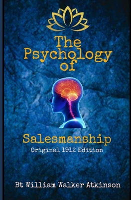 The Psychology of Salesmanship: Original 1912 E... 1671221176 Book Cover