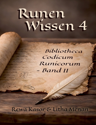 Runen Wissen 4: Bibliotheca Codicum Runicorum II [German] 3695716754 Book Cover