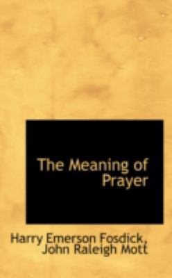 The Meaning of Prayer 0559517122 Book Cover