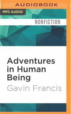Adventures in Human Being 1531877087 Book Cover