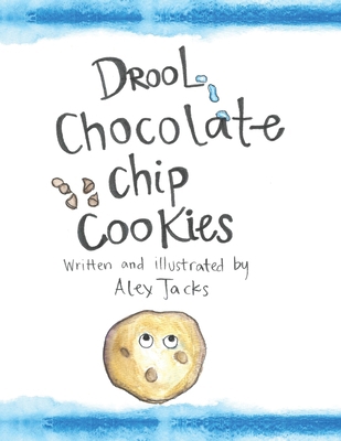 Drool Chocolate Chip Cookies B0D8M4HYFM Book Cover