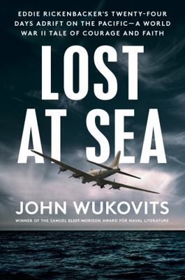 Lost at Sea: Eddie Rickenbacker's Twenty-Four D... 0593184866 Book Cover
