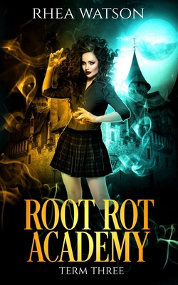 Root Rot Academy: Term 3 1989261108 Book Cover