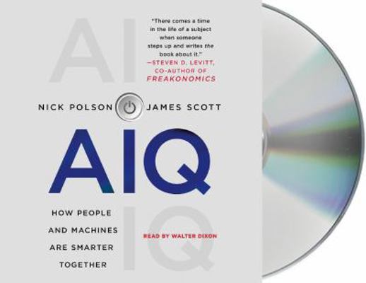 Aiq: How People and Machines Are Smarter Together 1427298319 Book Cover