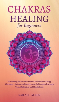 Chakras Healing for Beginners: Discovering the ... 1801446822 Book Cover