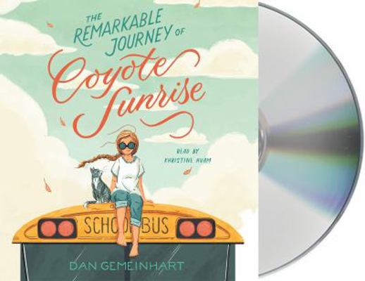 The Remarkable Journey of Coyote Sunrise 1250236681 Book Cover