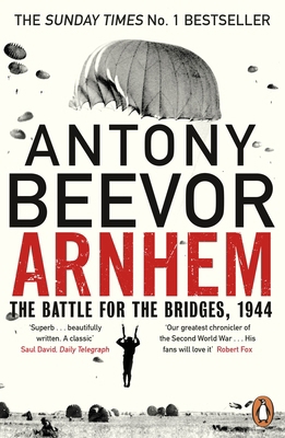 Arnhem - The Battle For The Bridges, 1944 /anglais 0670918679 Book Cover