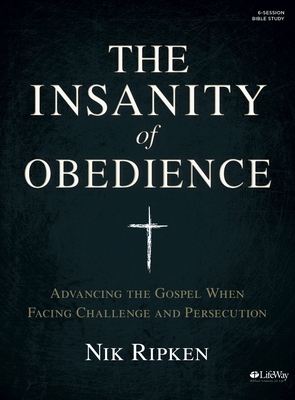 The Insanity of Obedience - Bible Study Book: A... 143005512X Book Cover