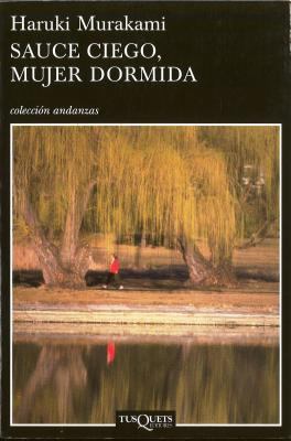 Sauce ciego, mujer dormida (Spanish Edition) [Spanish] 8483830477 Book Cover