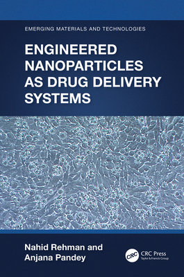 Engineered Nanoparticles as Drug Delivery Systems 1032171766 Book Cover